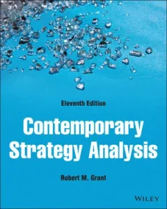 Robert Grant Contemporary Strategy Analysis 11th Edition