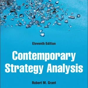 Robert Grant Contemporary Strategy Analysis 11th Edition