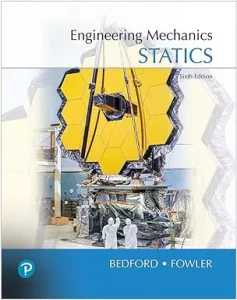 Download Statics 6th edition Anthony Bedford Wallace Fowler