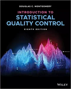 Textbook Montgomery Introduction to Statistical Quality Control, 8th Edition