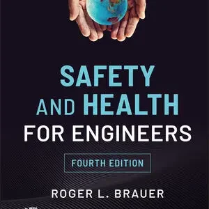 Brauer Safety and Health for Engineers, 4th Edition Download
