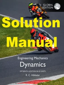 Download Solution Manual for Dynamics by Hibbeler 15th Global Edition in SI units