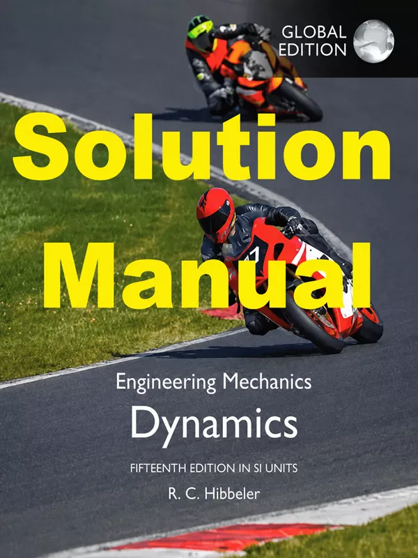 Download Solution Manual for Dynamics by Hibbeler 15th Global Edition in SI units