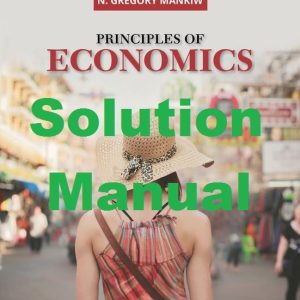 Test Bank and Solution Manual for Economics by Mankiw 9th Edition