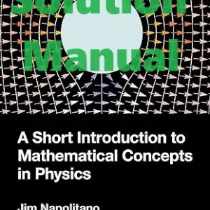 Solution Manual A Short Introduction to Mathematical Concepts in Physics Jim Napolitano