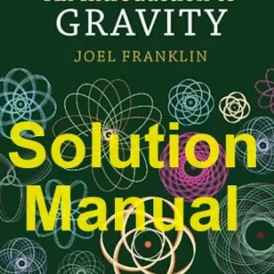 Solution Manual An Introduction to Gravity Joel Franklin