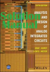 Solution Manual Analysis and Design of Analog Integrated Circuits 6th Edition Paul Gray Paul Hurst