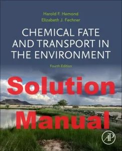 Solution Manual Chemical Fate and Transport in the Environment 4th Edition Harold Hemond Elizabeth Fechner
