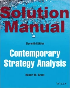 Solution Manual Contemporary Strategy Analysis 11th Edition Robert Grant