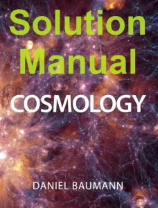 Download Complete Solution Manual for Cosmology by Baumann