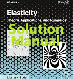 Solution Manual for Elasticity by Martin Sadd 5th Edition
