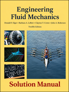 Download Solution Manual for Engineering Fluid Mechanics by Elger 12th edition
