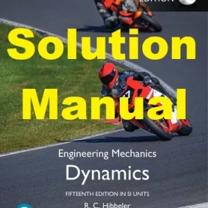 Solution Manual for Dynamics by Hibbeler 15th edition in SI Units