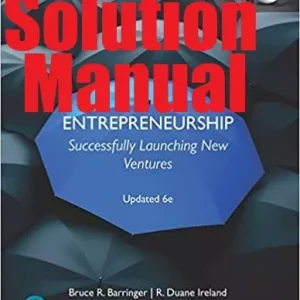 Solution Manual for Entrepreneurship Successfully Launching New Ventures, Updated 6th Edition Global Edition Bruce Barringer R Ireland