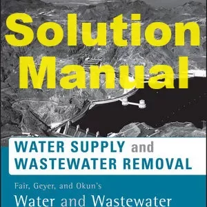 Solution Manual for Fair, Geyer, and Okun's Water and Wastewater Engineering 3rd Edition