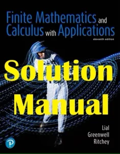 Solution Manual for Finite Mathematics and Calculus with Applications 11th Edition Margaret Lial Raymond Greenwell