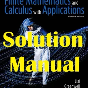 Solution Manual for Finite Mathematics and Calculus with Applications 11th Edition Margaret Lial Raymond Greenwell