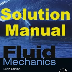 Solution Manual for Fluid Mechanics 6th Edition Pijush Kundu and Ira Cohen