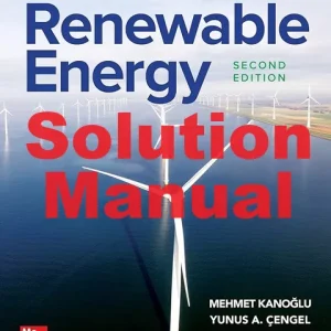 Solution Manual Fundamentals and Applications of Renewable Energy 2nd Edition Mehmet Kanoglu Yunus Cengel