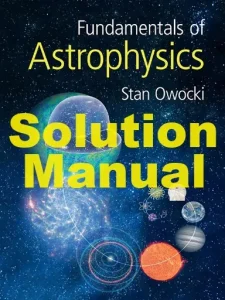 Solution Manual Fundamentals of Astrophysics Stan Owocki