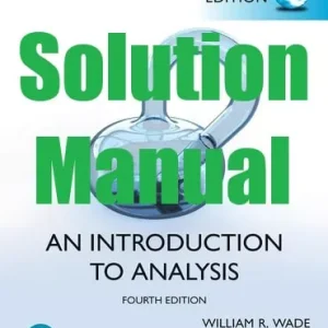 Solution Manual for Introduction to Analysis, Global Edition 4th edition William Wade