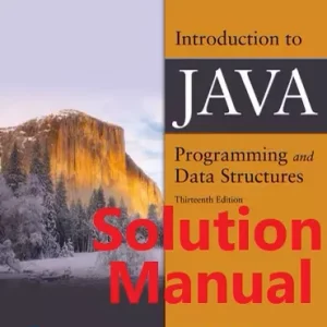 Test Bank and Solution Manual for Introduction to Java Programming and Data Structures - Daniel Liang