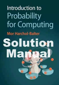 Solution Manual Introduction to Probability for Computing Mor Harchol-Balter