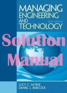 Solution Manual Managing Engineering and Technology 6th Edition Lucy Morse Daniel Babcock