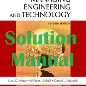 Solution Manual Managing Engineering and Technology 7th Edition Lucy Morse Daniel Babcock William Schell