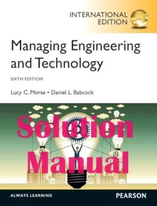 Morse Managing Engineering and Technology International Edition Solutions Manual