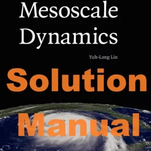 Solution Manual for Mesoscale Dynamics by Yuh-Lang Lin