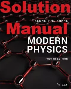 Solution Manual Modern Physics 4th Edition Kenneth Krane