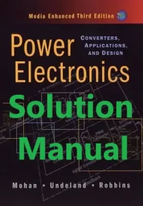 Solution Manual for Power Electronics 3rd Edition by Ned Mohan Tore Undeland