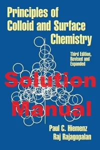 Solution Manual for Principles of Colloid and Surface Chemistry 3rd Edition Paul Hiemenz Raj Rajagopalan