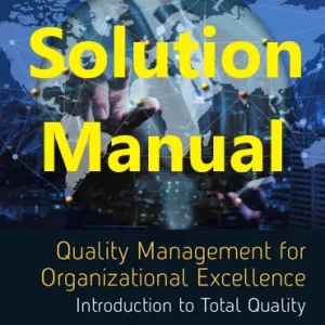 Solution Manual for Quality Management for Organizational Excellence by David Goetsch and Stanley Davis