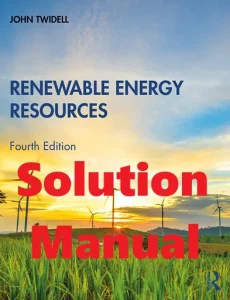 Solution Manual Renewable Energy Resources 4th Edition John Twidell