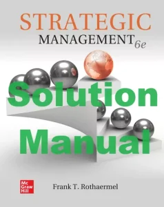 Solution Manual Strategic Management 6th Edition Rothaermel