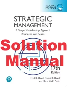 Solution Manual for Strategic Management Global 17th edition Fred David Forest David