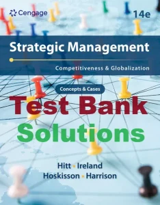 Solution Manual for Strategic Management 14th Edition Michael Hitt Duane Ireland