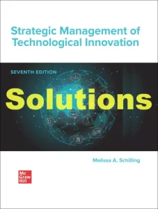Solution Manual Strategic Management of Technological Innovation by Schilling 7th edition