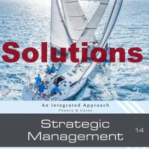 Solution Manual Strategic Management 14th Edition Charles Hill Melissa Schilling