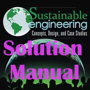 Solution Manual Sustainable Engineering David Allen David Shonnard