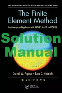 Solution Manual The Finite Element Method 3rd Edition Darrell Pepper Juan Heinrich