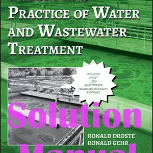 Solution Manual Theory and Practice of Water and Wastewater Treatment 2nd Edition by Ronald Droste Ronald Gehr