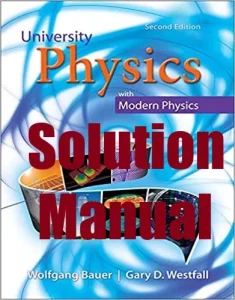 Wolfgang Bauer University Physics 2nd Edition Solution Manual