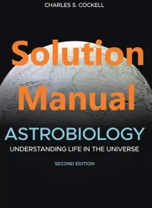 Download Solution Manual for Astrobiology by Cockell 2nd edition