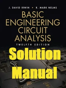 Solution Manual for Engineering Circuit Analysis by Irwin 12th edition Download