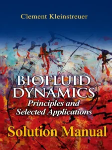 Download Solution Manual for Biofluid Dynamics by Kleinstreuer