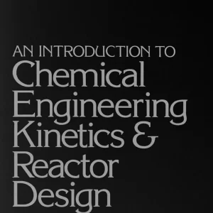 Download Solution Manual for Introduction to Chemical Engineering Kinetics and Reactor Design by Charles Hill