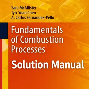 Download Solution Manual for Fundamentals of Combustion Processes by McAllister